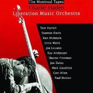Charlie Haden's Liberation Music Orchestra, Montreal Tapes: Liberation Music Orchestra