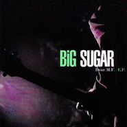 Big Sugar, Dear M.f. Ep (CD)
