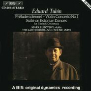 Eduard Tubin, Tubin: Prelude Solennel / Violin Concerto No. 1 (CD)