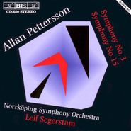 Allan Pettersson, Pettersson: Symphony No. 3 / Symphony No. 15 (CD)