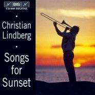 Christian Lindberg, Songs For Sunset (CD)