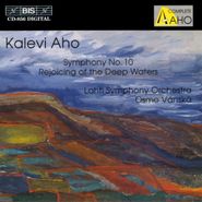 Kalevi Aho, Aho: Symphony No. 10 / Rejoicing of the Deep Waters (CD)