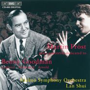 Martin Fröst, Martin Frost Plays Concertos Dedicated to Benny Goodman, Copland, Hindemith, Arnold (CD)