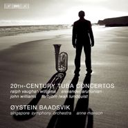 Oystein Baadsvik, 20th Century Tuba Concertos (CD)