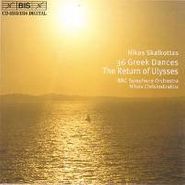 Nikos Skalkottas, 36 Greek Dances / The Return Of Ulysses (CD)