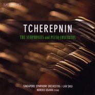 Alexander Tcherepnin, Tcherepnin:  Symphonies And Piano Concertos (CD)
