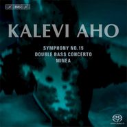 Kalevi Aho, Aho: Symphony No.15 / Double Bass Concerto / Minea [SACD] (CD)
