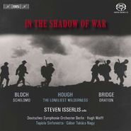 Ernest Bloch, In The Shadow Of War [SACD] (CD)