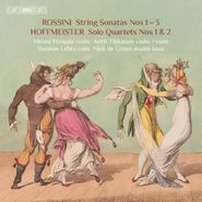 Gioachino Rossini, Rossini: String Sonatas Nos. 1-3 / Hoffmeister: Solo Quartets Nos. 1 & 2 [SACD] (CD)