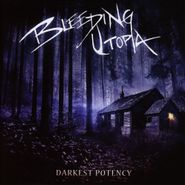 Bleeding Utopia, Darkest Potency (LP)