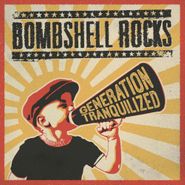 Bombshell Rocks, Generation Tranquilized (CD)