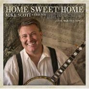 Mike Scott, Home Sweet Home - Civil War Era Songs (CD)
