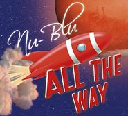 Nu-Blu, All The Way (CD)