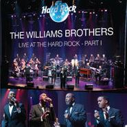 The Williams Brothers, Live At The Hard Rock, Part 1 (CD)