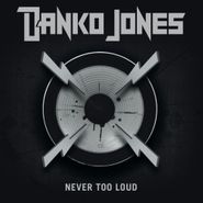 Danko Jones, Never Too Loud (LP)