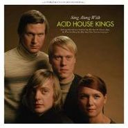 Acid House Kings, Sing Along With Acid House Kin (LP)