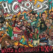 Hickoids, Waltz-A-Cross-Dress-texas (CD)