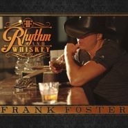 Frank Foster, Rhythm & Whiskey (CD)
