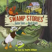 Justin Wilson, Swamp Stories: Gator Tales & Duck Feats (CD)