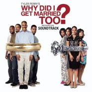 Various Artists, Why Did I Get Married Too? (CD)