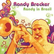 Randy Brecker, Randy in Brasil (CD)