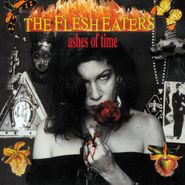 The Flesh Eaters, Ashes Of Time (CD)