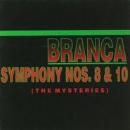 Glenn Branca, Symphony No. 8 & 10 (mysterie (CD)