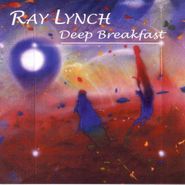 Ray Lynch, Deep Breakfast (CD)