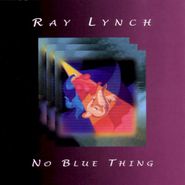 Ray Lynch, No Blue Thing (CD)