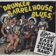 Eden & John's East River String Band, Drunken Barrel House Blues (LP)
