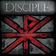 Disciple, O God Save Us All (CD)