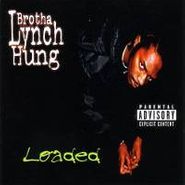 Brotha Lynch Hung, Loaded (CD)