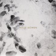 Wade Bowen, Wade Bowen (LP)
