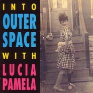 Lucia Pamela, Into Outer Space (CD)