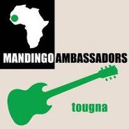 Mandingo Ambassadors, Tougna (CD)