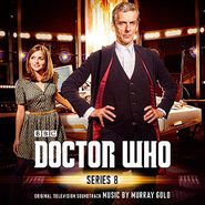 Murray Gold, Doctor Who: TV Series 8 [OST] (CD)