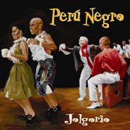 Peru Negro, Jolgorio