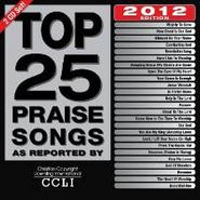 Various Artists, Top 25 Praise Songs 2012 Edition (CD)