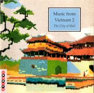 Various Artists, Music From Vietnam 2: The City Of Hue (CD)