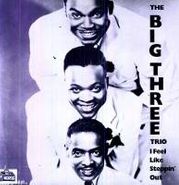 The Big Three Trio, I Feel Like Steppin' Out (LP)