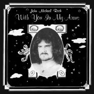 John Michael Roch, With You In My Arms (LP)