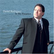 Daniel Rodriguez, In The Presence (CD)