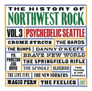 Various Artists, The History of Northwest Rock Vol. 3, Psychedelic Seattle