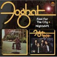 Foghat, Fool For The City / Night Shift (CD)