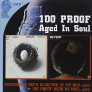 100 Proof Aged In Soul, Somebody's Been Sleeping In My Bed / 100 Proof Aged In Soul (CD)