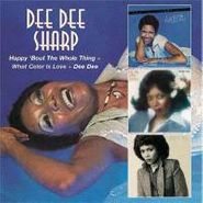 Dee Dee Sharp, Happy 'Bout The Whole Thing / What Color Is Love / Dee Dee (CD)