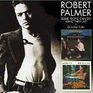 Robert Palmer, Some People Can Do What They L (CD)