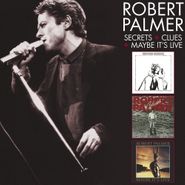 Robert Palmer, Secrets & Clues & Maybe It's L (CD)