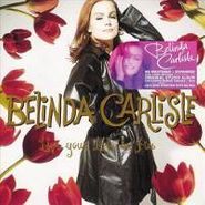 Belinda Carlisle, Live Your Life Be Free [Deluxe Edition] (CD)