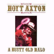 Hoyt Axton, Rusty Old Halo + Where Did The (CD)